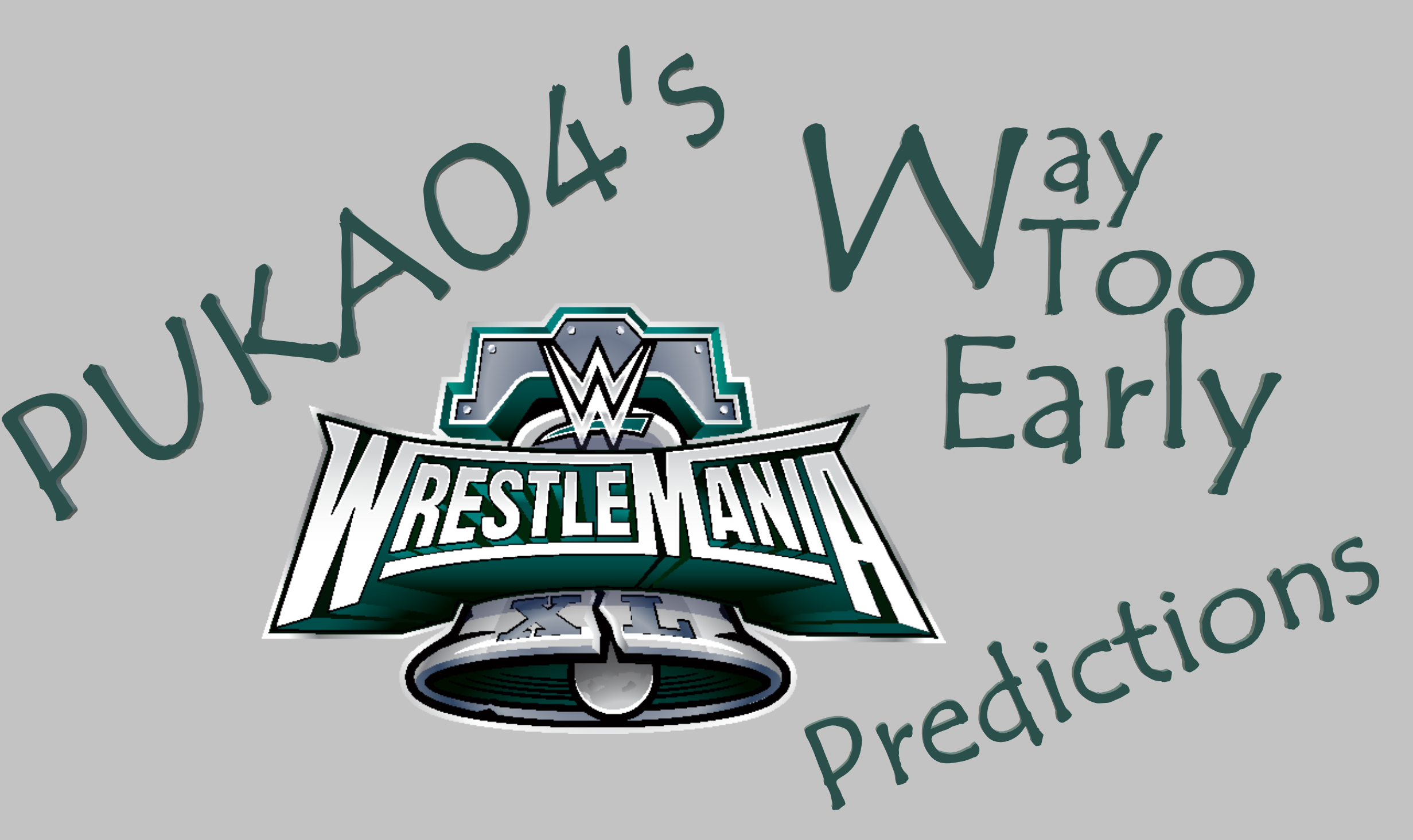 "Way Too Early" WrestleMania XL Predictions!! You Heard It Here First ...